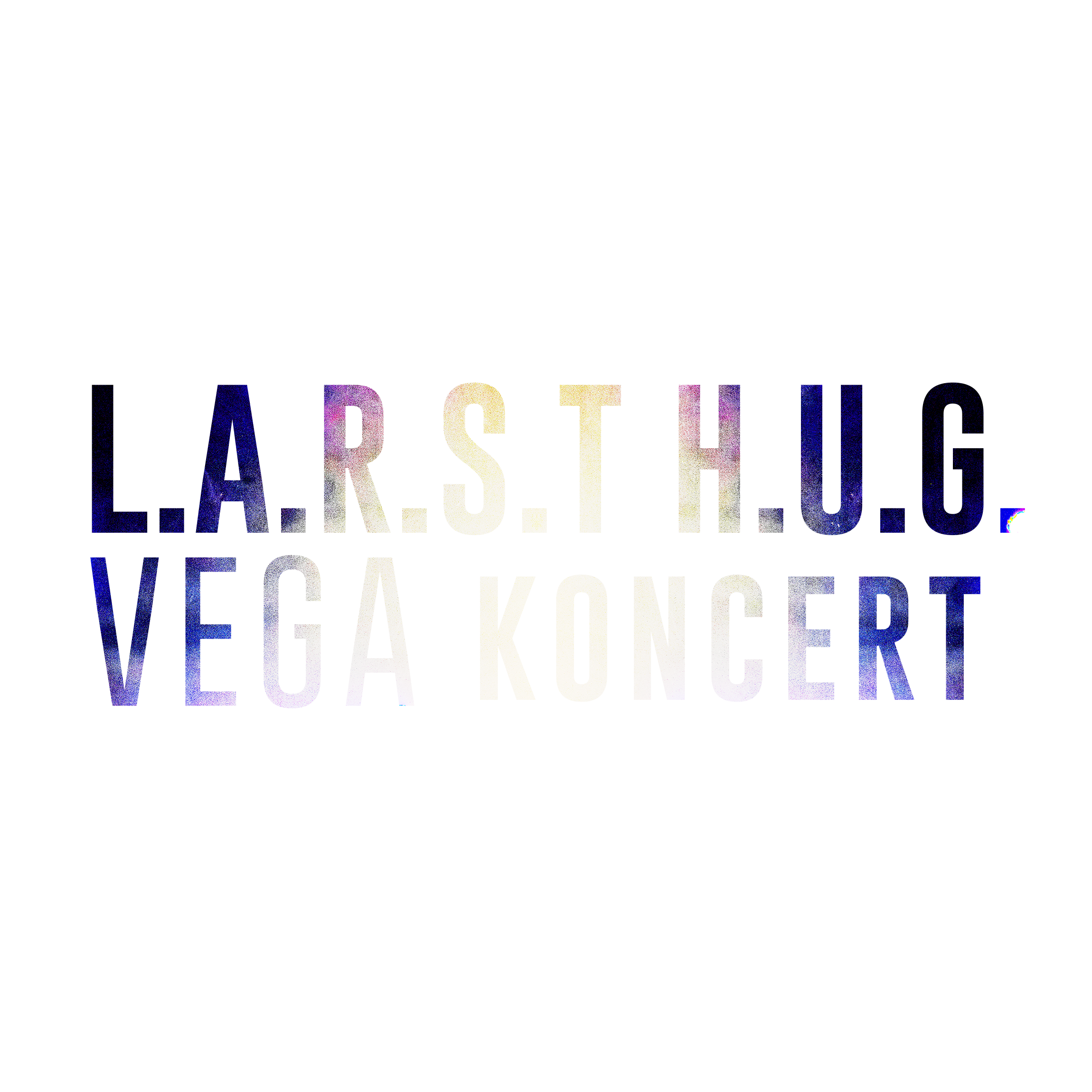 L.A.R.S.T H.U.G. VEGA EP udkommer i dag